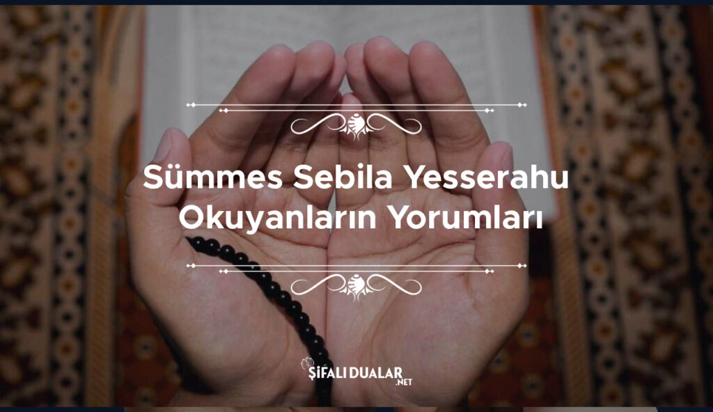 Sümmes Sebila Yesserahu Okuyanların Yorumları