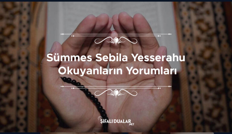 Sümmes Sebila Yesserahu Okuyanların Yorumları