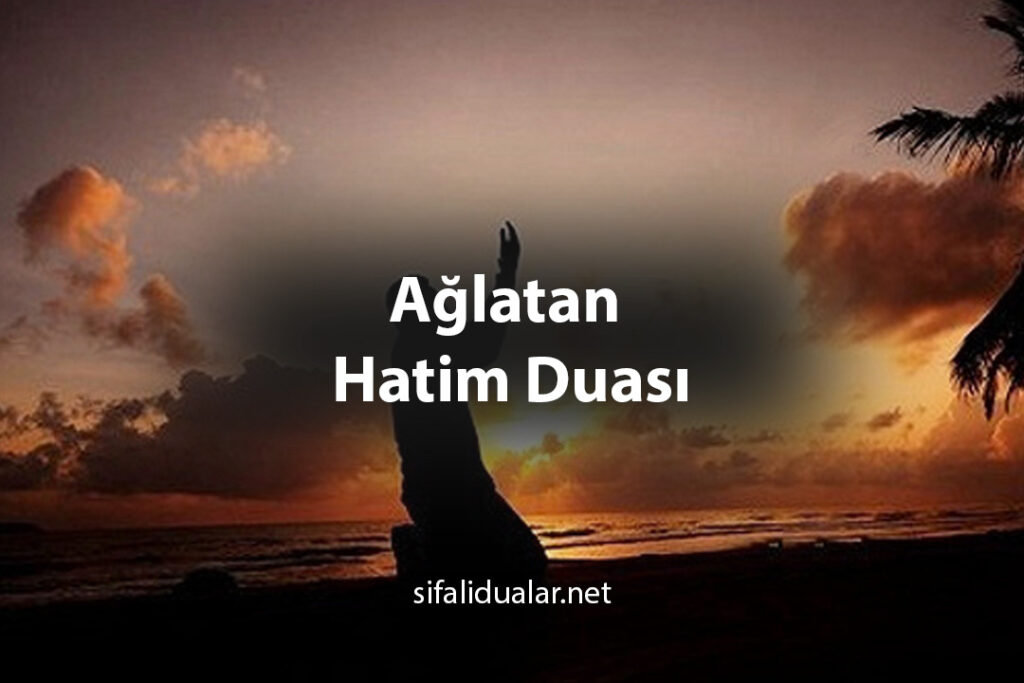 Ağlatan Hatim Duası