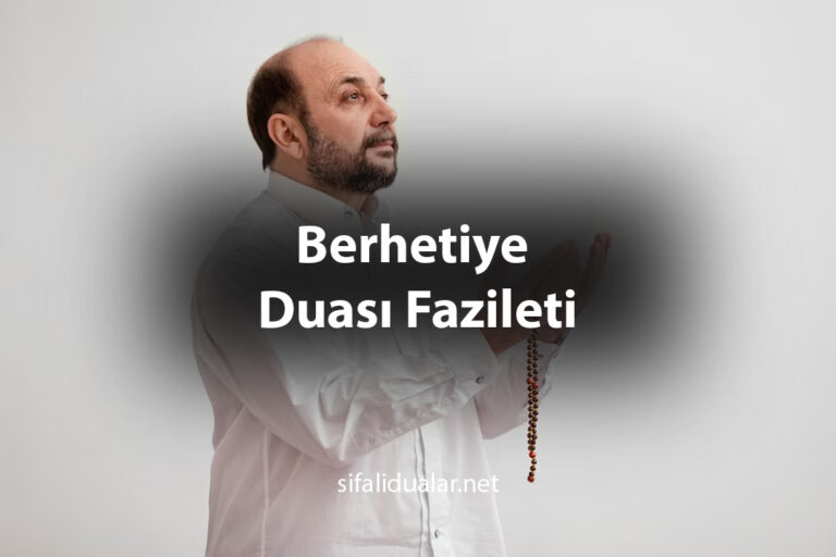 Berhetiye Duası Fazileti