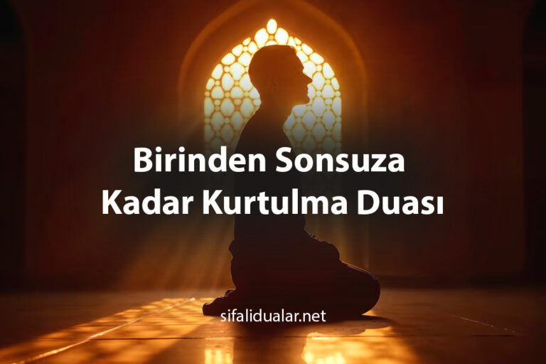 Birinden Sonsuza Kadar Kurtulma Duası