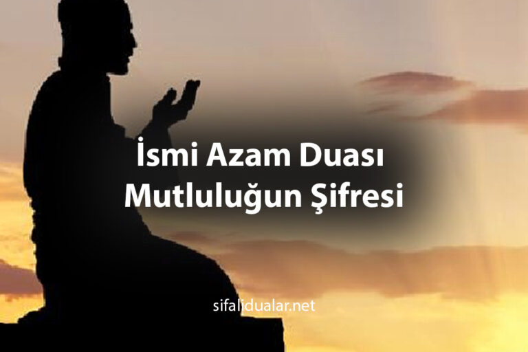 İsmi Azam Duası Mutluluğun Şifresi
