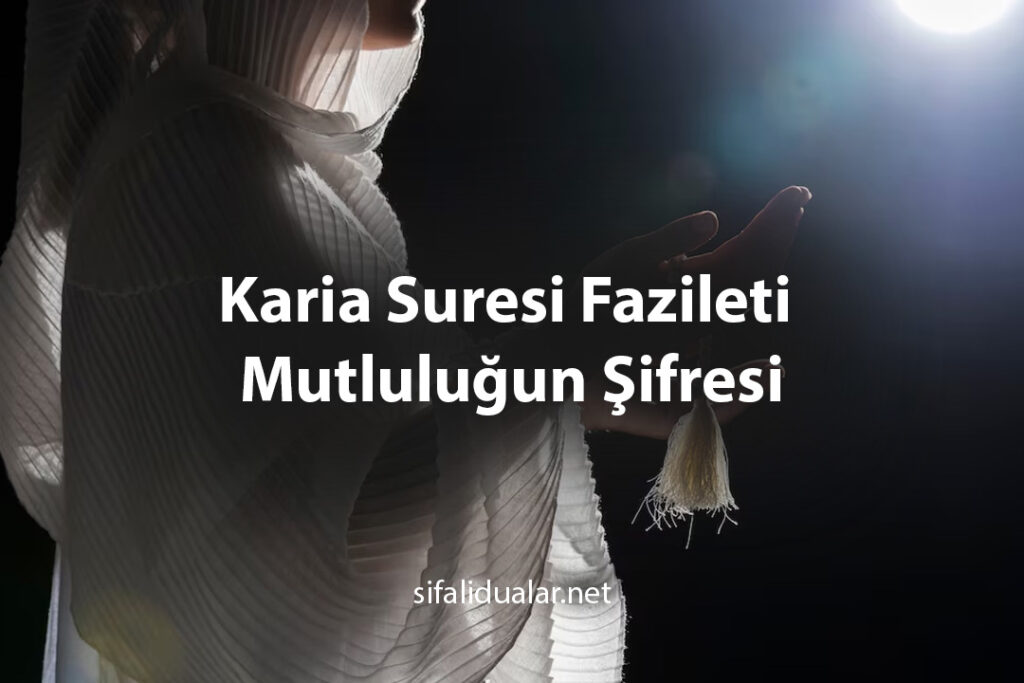 Karia Suresi Fazileti Mutluluğun Şifresi