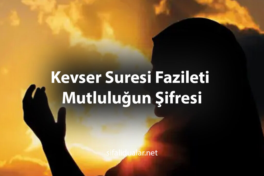 Kevser Suresi Fazileti Mutluluğun Şifresi