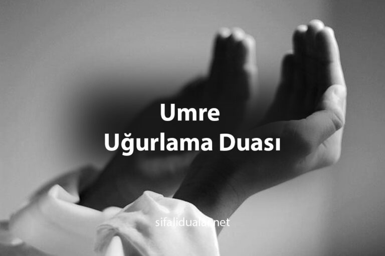 Umre Uğurlama Duası