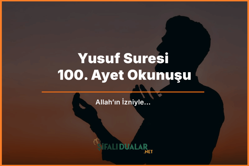 Yusuf Suresi 100. Ayet Okunuşu