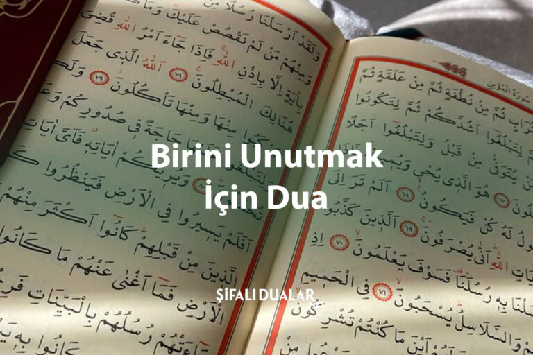Birini Unutmak İçin Dua