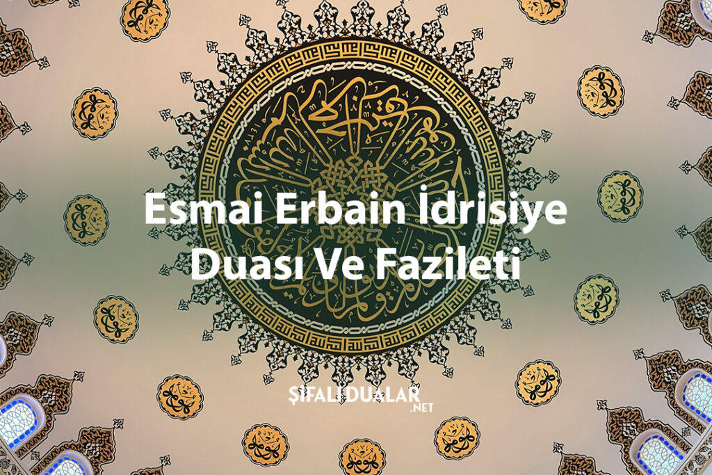 Esmai Erbain İdrisiye Duası Ve Fazileti