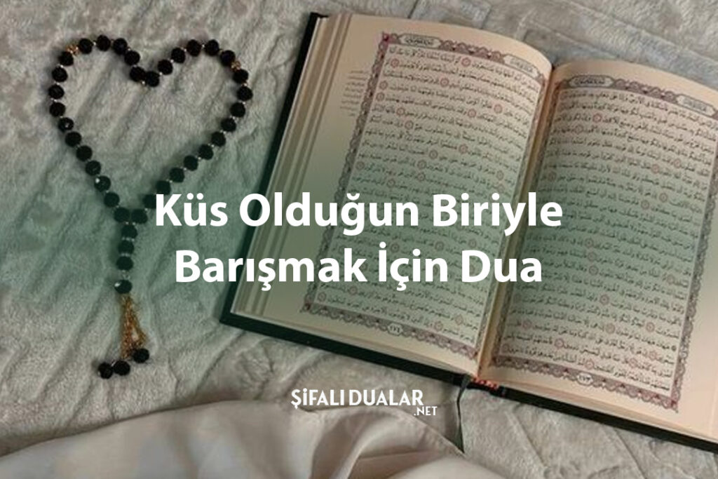 Küs Olduğun Biriyle Barışmak İçin Dua