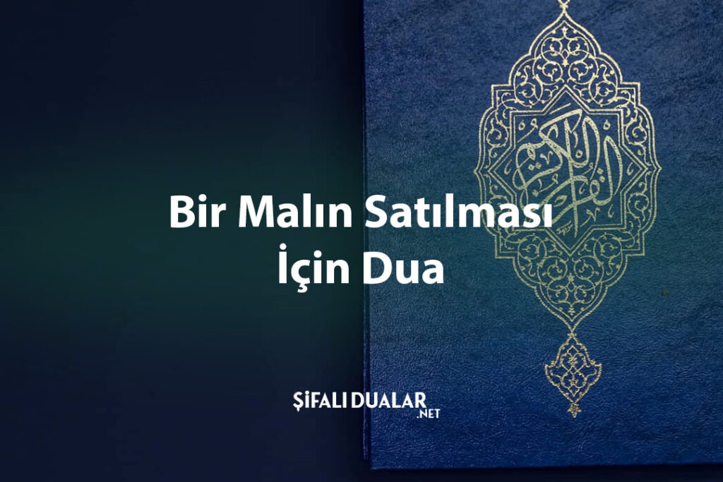 Bir Malın Satılması İçin Dua