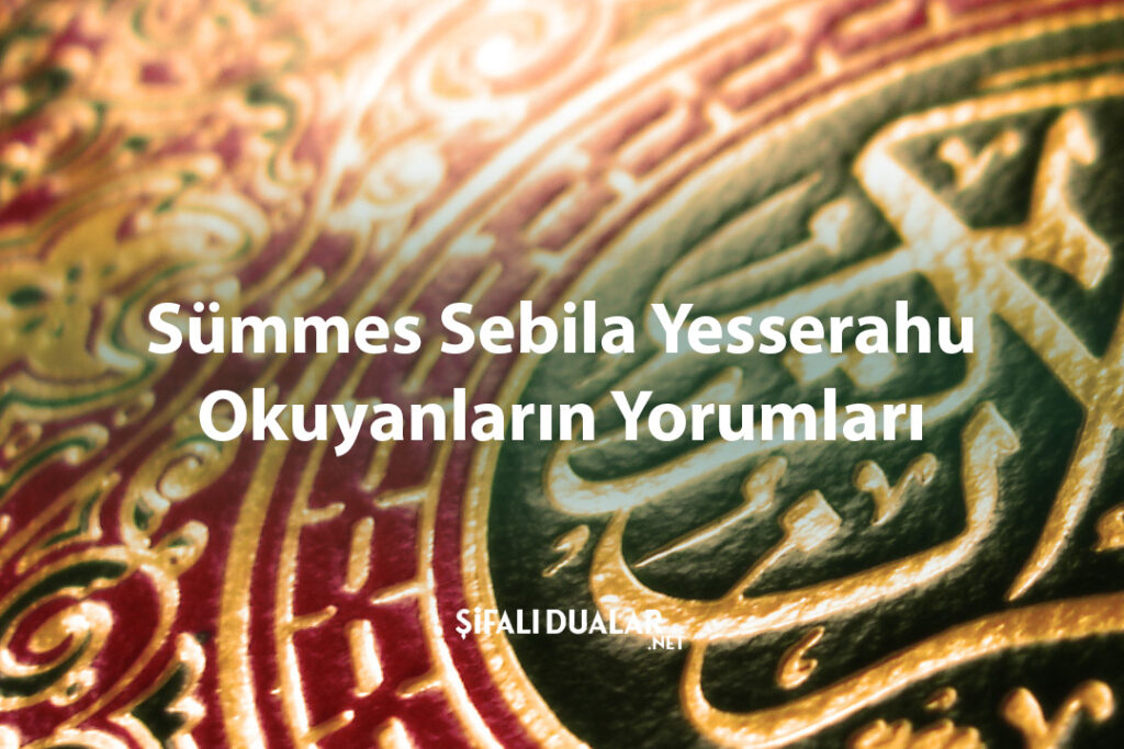 Sümmes Sebila Yesserahu Okuyanların Yorumları