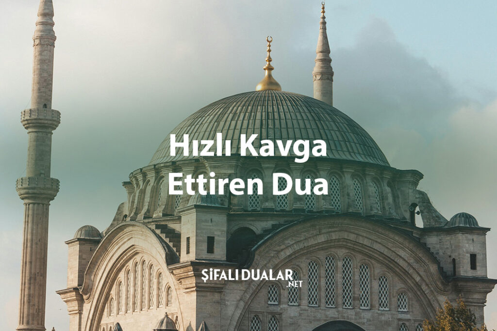 Hızlı Kavga Ettiren Dua