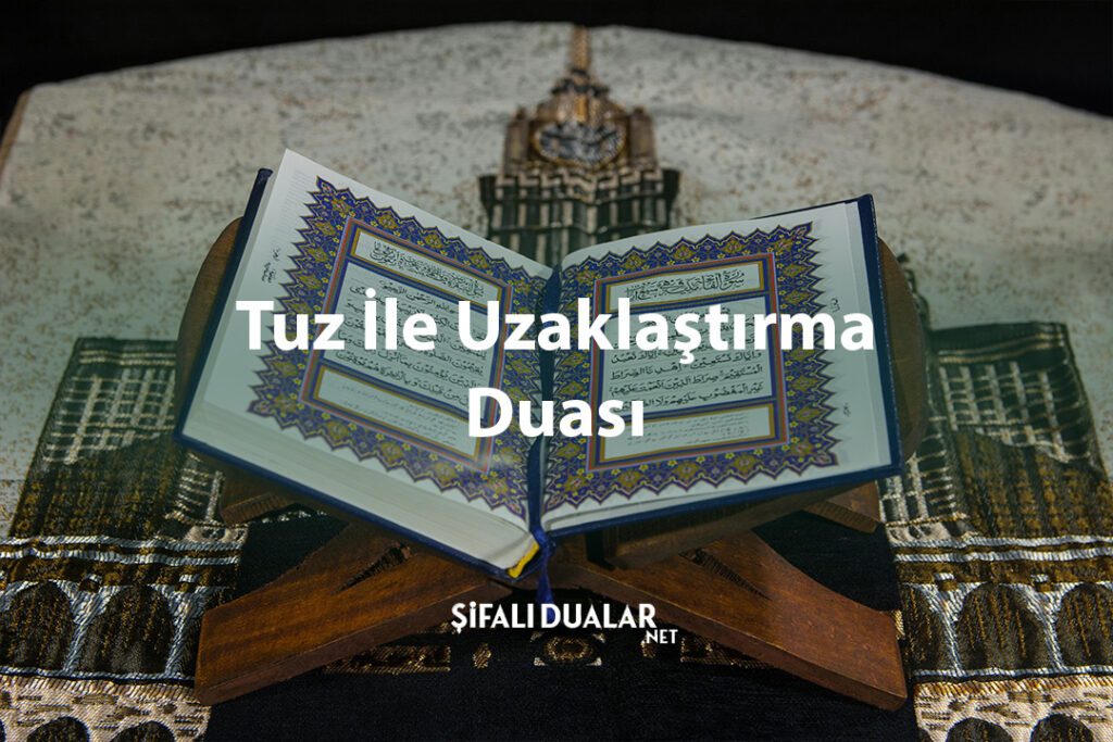 Tuz İle Uzaklaştırma Duası
